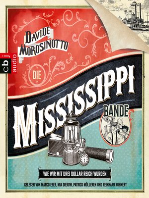 cover image of Die Mississippi-Bande. Wie wir mit drei Dollar reich wurden